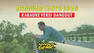 Download Mendung Tanpo Udan - Ndarboy Genk Official Video Karaoke Versi Dangdut MP3