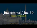 Download Lagu Juz Amma / Juz 30 TANPA IKLAN | MUZAMMIL HASBALLAH