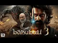 Lagu Baahubali 3 The Rise of Mahendra | Prabhas Returns With The Biggest War  Full Movie blockbuster 2025