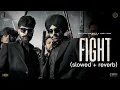 Download Lagu Jordan Sandhu - Fight (Slowed+Reverbed) Avvy Sra  Jayy Randhawa  New Punjabi Song 2023