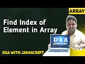 JavaScript Arrays index of Element in Array JavaScript coding DSA question