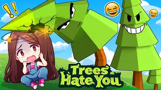 POR QUE AS ÁRVORES ME ODEIAM? (Trees Hate You)