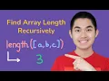 Find the Length of an Array or List Using Recursion