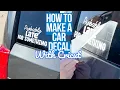 CAR VINYL DECAL WITH CRICUT MY FAVORITE VINYL APPLICATION PROCESS BEGINNERS GUIDE