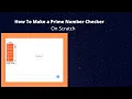HOW TO MAKE A PRIME NUMBER CHECKER SCRATCH TUTORIAL