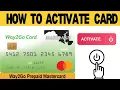 How To Activate Way2go Card Online