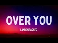 Landon Barker - Over You (Lyrics)