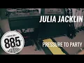 Julia Jacklin || Live @ 885FM || "Pressure to Party"
