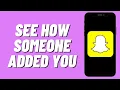 How To See How Someone Added You On Snapchat 2024