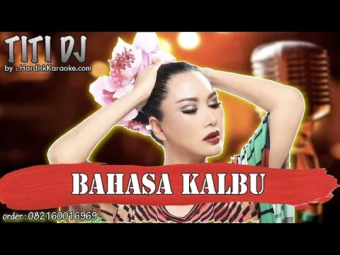 Download MP3 BAHASA KALBU - TITI DJ karaoke tanpa vokal
