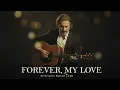 Lagu Forever , My Love 🎵 Emotional Sad Ballad Love Song (Official Lyric Video)