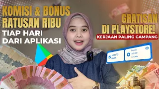 KOMISI & BONUS RATUSAN RIBU TIAP HARI DARI APLIKASI GRATISAN DI PLAYSTORE ‼️KERJAAN PALING GAMPANG
