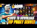 Download Lagu How To Download Free Fire Proxy Server 🥳 Free Fire Proxy Server Download Kaise Karen Proxy Server FF