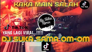 Download Dj Kaka Main Salah || Suka Sama Yang Om-om || REMIX Angklung Full Bass🎶🎶 MP3