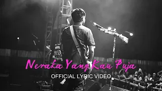 superiots neraka yang kau puja lirik lagu 