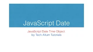 JavaScript Date Object Date Format - get date time in javascript