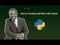 How to combine PDF files with Python