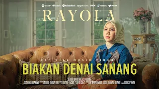 rayola biakan denai sanang official music video 
