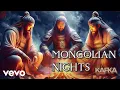 Download Lagu KAFKA - mongolian nights
