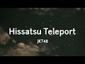 Download Lagu HISSATSU TELEPORT - JKT48 (Lyrics)