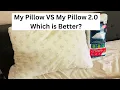 Pros and Cons of the My Pillow vs My Pillow 2 0