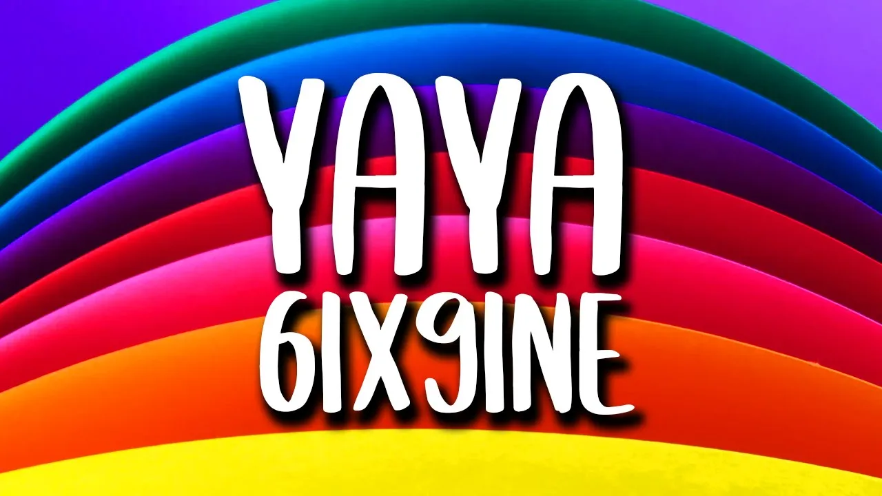 6IX9INE - YAYA (Letra/Lyrics)