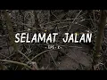 Tipe-X - Selamat Jalan - Lirik Anstory
