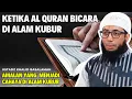 Ketika Al-Qur’an Bicara di Alam Kubur – Renungan yang Bikin Merinding || Ustadz Khalid Basalamah