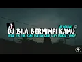 Download Lagu DJ BILA BERMIMPI KAMU VIRAL TIK TOK 2022 || By Marga Fvnky