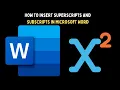 How to Insert Superscripts and Subscripts in Microsoft Word