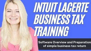 Intuit Lacerte Business Tax - Software Overview and Business Tax Return Preparation