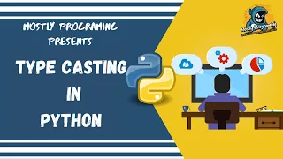 Type Casting or Type Conversion in Python Python Course 2020