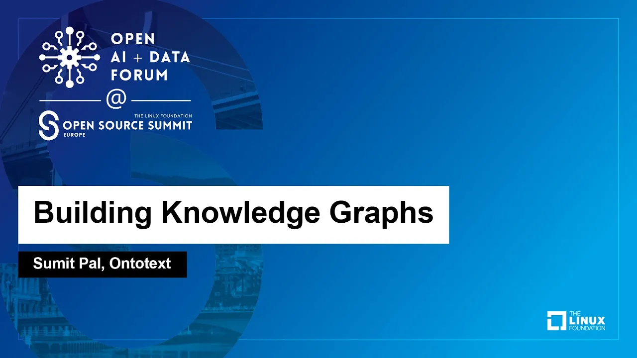Building Knowledge Graphs - Sumit Pal, Ontotext
