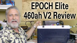 Epoch Elite 460ah V2 Lithium Battery Review