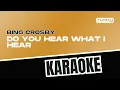 Lagu Bing Crosby - Do You Hear What I Hear - Karaoke
