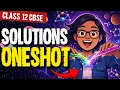 Class 12 Solutions Chemistry ONESHOT lecture