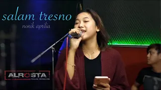Download ALROSTA - SALAM TRESNO (tresno ra bakal ilyang) - NONIK APRILIA MP3