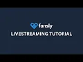 Fansly U Livestreaming