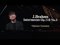 Download Lagu 선우예권│브람스, 간주곡 Op.118 No.2 (J.Brahms, Intermezzo Op.118 No.2) Pf.Yekwon Sunwoo MBC210109