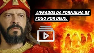 Sadraque, Mesaque e Abednego,  Livrados da fornalha de fogo por Deus. ❤️❤️ inscreva-se no canal.