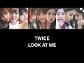 Lagu TWICE LOOK AT ME color coded lyrics 