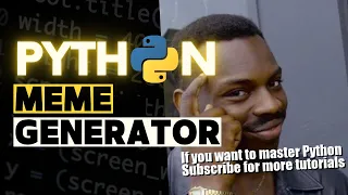 Tutorial to Create a Meme Generator with Python Python Beginners Project
