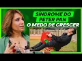 Lagu Síndrome do Peter Pan - Uma criança em um corpo de adulto | ANA BEATRIZ