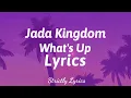 Jada Kingdom - What's Up Lyrics (Dutty Money Riddim)  | Strictly Lyrics