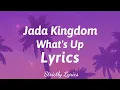 Download Lagu Jada Kingdom - What's Up Lyrics (Dutty Money Riddim)  | Strictly Lyrics