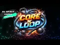 Lagu Core N'Loop - DJ SPIRIT [naples version]