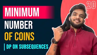 DP 20 Minimum Coins DP on Subsequences Infinite Supplies Pattern