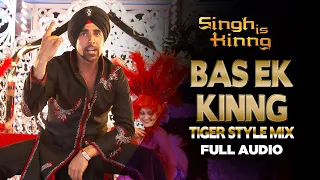 Bas Ek Kinng | Singh Is Kinng |Tiger Style Mix | Full Audio||Akshay K|Katrina K|Mika S|Hard K|Pritam