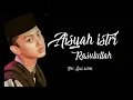 AISYAH ISTRI RASULULLAH VOC.GUS AZMI TERBARU