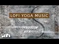 Download Lagu Modern Yoga Music | LOFI BEATS | Stretching \u0026 Exercise | CHILLOUT | Upbeat Yoga Music